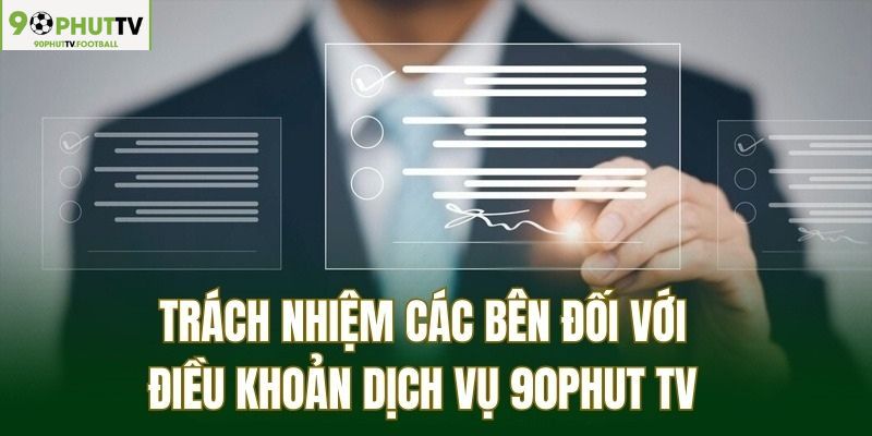 Nội dung các bên cần thực hiện đối với điều khoản dịch vụ